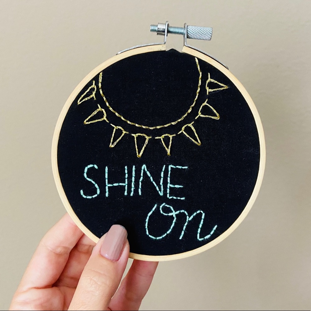 Handmade “Shine On” embroidery hoop